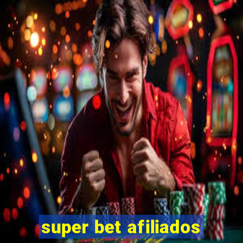 super bet afiliados